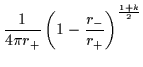 $\displaystyle \frac{1}{4\pi r_+} \left( 1 - \frac{r_-}{r_+}\right)^{\frac{1+k}{2}}$