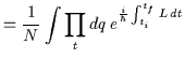 $\displaystyle = \frac{1}{N} \int \prod_{t}dq \,e^{\frac{i}{\hbar} \int_{t_i}^{t_f} L \, dt}$