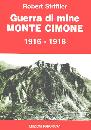 STRIFFLER ROBERT, Guerra di mine. Monte Cimone 1916-1918, Panorama, Trento 2002
