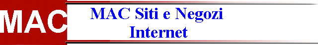 MAC Siti e Negozi  
 Internet