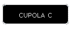 CUPOLA C