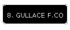 8. GULLACE F.CO